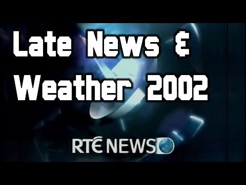 Late News, Weather and Continuity | 22 February 2002 | RTÉ One