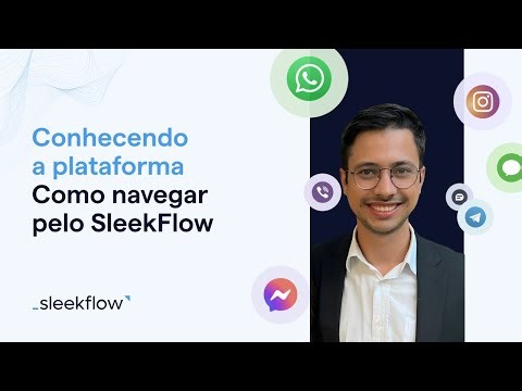 Como navegar pelo SleekFlow | Conhecendo a Plataforma