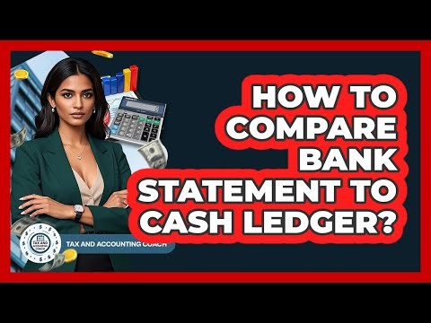 How To Compare Bank Statement To Cash Ledger?