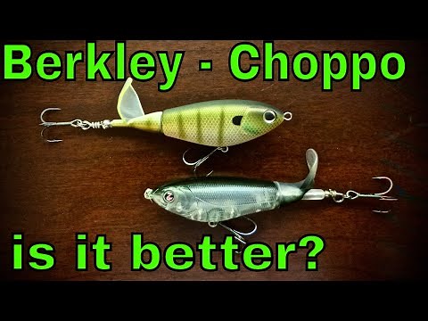 Choppo - Berkley's Version of the Whopper Plopper
