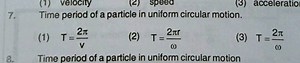 Time period of a particle in uniform circular motion.(1) \math... | Filo