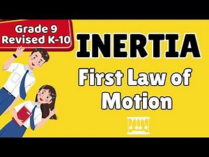 First Law of Motion | Inertia | Grade 9 Science | Term 1 | Revised K to 10 Curriculum