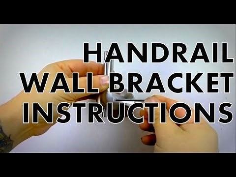 Instruction Video: .003/.004 Handrail Wall Bracket