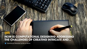 Computational Design from Facades to Footwear, And Nothing...