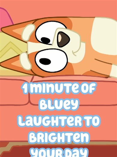 A good giggle can fix almost anything! | bluey