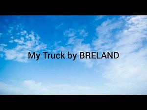 Breland - Dont Touch My Truck (Lyrics)