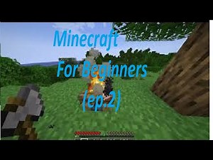 How to play Minecraft for beginners (ep.2)