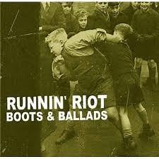 Runnin' Riot - Boots & Ballads