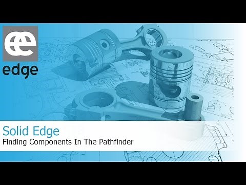 Solid Edge - Finding components in the Pathfinder