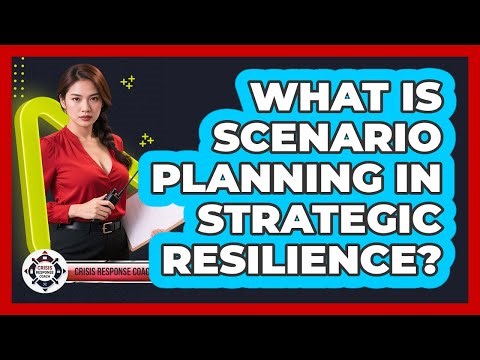 What Is Scenario Planning In Strategic Resilience? - Crisis Response Coach