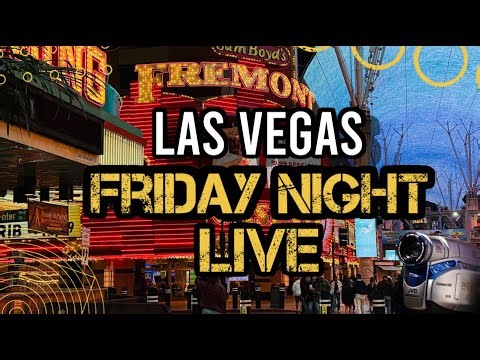LIVE from DownTown Las Vegas: Fremont Street Experience - Friday Night - 🔥💃🌃🍻
