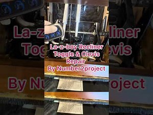 La-Z-Boy Toggle & Clevis repair by Number2project FULL Video tutorial #reclinerrepair #lazyboyfix
