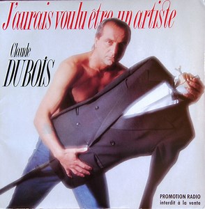 Claude Dubois - J'aurais Voulu Être Un Artiste