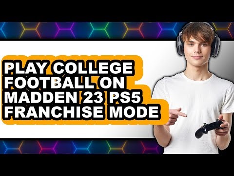How to Play College Football on Madden 23 PS5 Franchise Mode 2025 - Full Guide