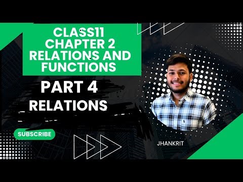 📘 Class 11 Maths | Chapter 2 – Relations and Functions | Part 4 | Introduction to Relations | NCERT