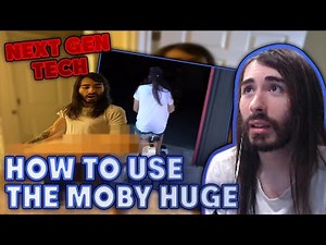 How To Use the Moby Huge | MoistCr1tikal