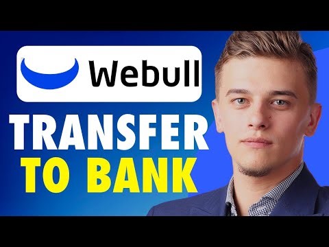 How to transfer from Webull to bank account (Step by Step)