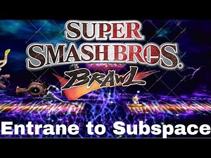 NOW READY TO COMMENCE THE ATTACK!!!!!!!!!!!!!!!!!!! "Super Smash Bros. Brawl (Entrance to Subspace)"