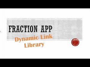 Start Fraction Library with Dynamic Link Library