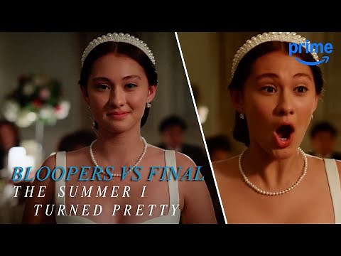 The Summer I Turned Pretty Bloopers vs. Final Scenes S1-2 | Prime Video