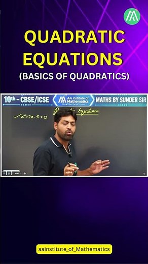 Quadratic Equations | Basics of Quadratics | Lecture 1 | CBSE/ICSE Class 10 | Sunder Sir