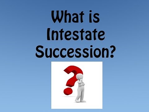 What is Intestate Succession?