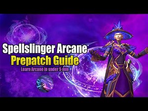 Spellslinger Arcane Mage Prepatch Guide (ST & AoE in 5 Minutes)