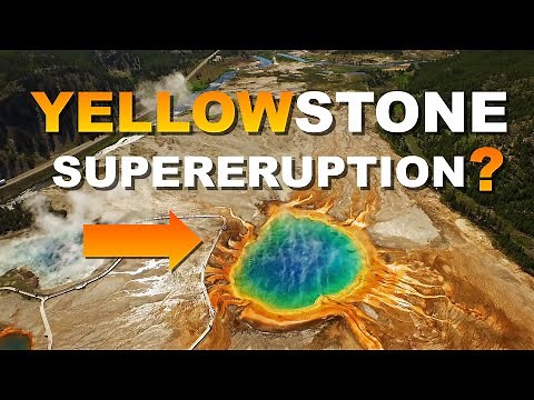 Yellowstone Supervolcano - Is a Mega-Colossal Eruption Overdue in Our Lifetime?