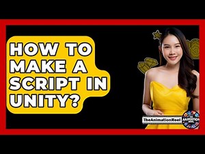 How To Make A Script In Unity? - The Animation Reel