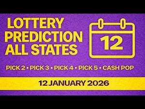 Lottery Predictions ALL STATES | Pick 2 • Pick 3 • Pick 4 • Pick 5 • Cash Pop | 12th January 2026