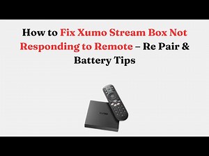 How to Fix Xumo Stream Box Not Responding to Remote – Re Pair & Battery Tips