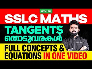 SSLC Maths | Tangents / തൊടുവരകൾ | Full Concepts& Equations In One Video | Xylem SSLC