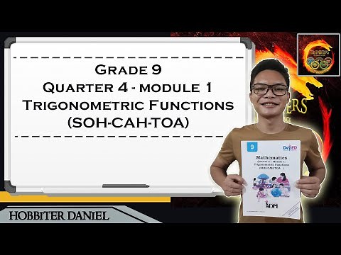 Grade 9 Mathematics - Quarter 4, Module 1: Trigonometric Functions (SOHCAHTOA)