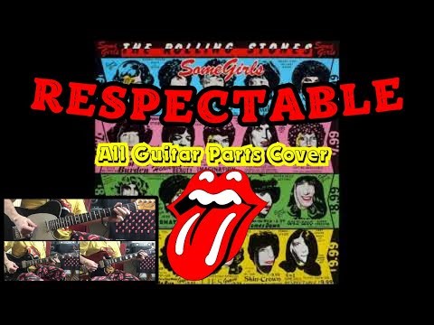 The Rolling Stones - Respectable (All Guitar Parts Cover)