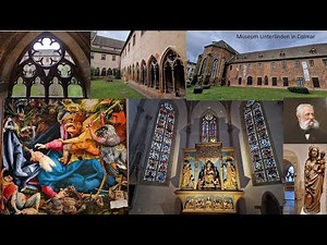 Unterlinden Museum in Colmar : the most visited museum in Alsace