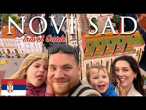 Novi Sad, Serbia Travel Guide | 24 Hours in Serbia’s Hidden Gem on the Danube