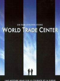 World Trade Center - Film 2006 - Cinetrafic