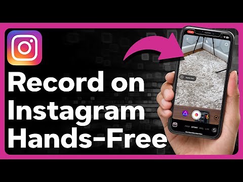 How To Record Hands Free On Instagram