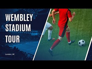 Wembley Stadium Tour - The Home of the England National Team - An England Travel Vlog