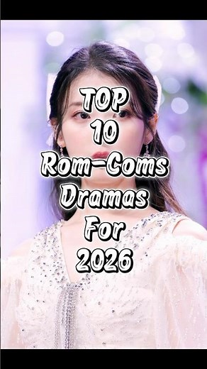 Top 10 Rom-Coms Dramas For 2026 #top #korean #viral #youtubeshorts #shorts #2026
