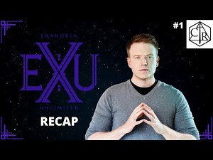 A Critical Role Legend Arrives! | EXU: Calamity Episode 1 RECAP and DISCUSSION