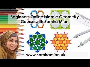 Beginners Online Islamic Geometry Course with Samira Mian
