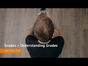 Grades - Understanding Grades - Instructor