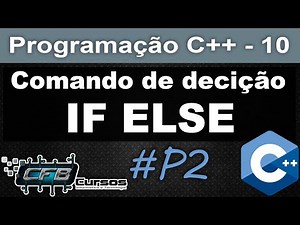 Curso de C++ #10 - Comando de decisão IF ELSE e comando Goto - Parte 2