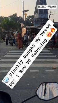 🖥️ Finally Bought My Dream PC! | New PC Unboxing 😍🔥| MINI VLOG #1✨️ |