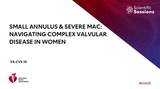 Small Annulus & Severe MAC: Navigating Complex Valvular Disease in Women