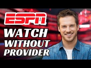 Can You Watch ESPN Without TV Provider?