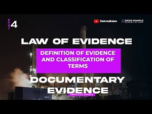 LAW OF EVIDENCE: DOCUMENTARY EVIDENCE - UNDER NIGERIAN LAW OF EVIDENCE