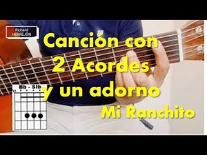 Como tocar Mi Ranchito en guitarra fácil con solo 2 Acordes y con adorno
