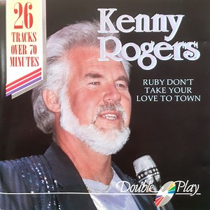 Kenny Rogers - Ruby Don't Take Your Love To Town